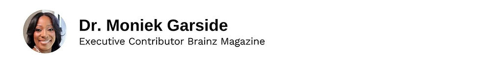 Executive Contributor Dr. Moniek Garside Brainz Magazine