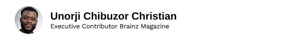 Executive Contributor Unorji Chibuzor Christian Brainz Magazine