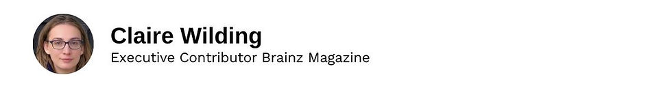 Executive Contributor Claire Wilding Brainz Magazine