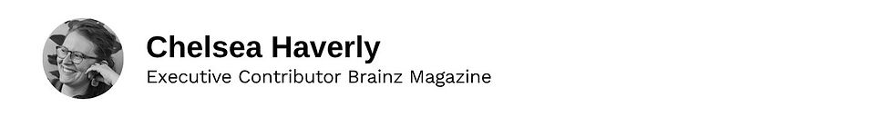 Executive Contributor Chelsea Haverly Brainz Magazine