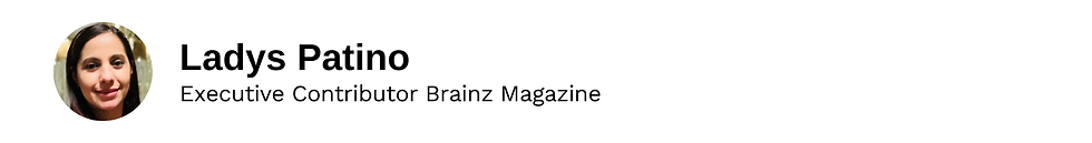 Executive Contributor Ladys Patino Brainz Magazine