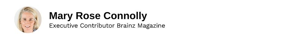 Executive Contributor Mary Rose Connolly Brainz Magazine