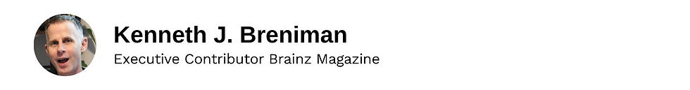 Executive Contributor Kenneth J. Breniman Brainz Magazine