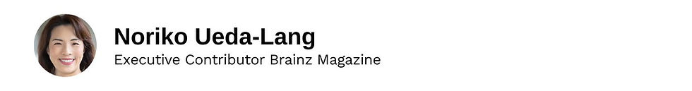 Executive Contributor Noriko Ueda-Lang Brainz Magazine