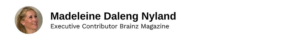 Executive Contributor Madeleine Daleng Nyland Brainz Magazine