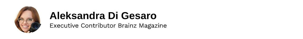 Executive Contributor Aleksandra Di Gesaro Brainz Magazine