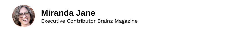 Executive Contributor Miranda Jane Brainz Magazine