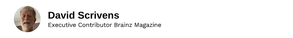 Executive Contributor David Scrivens Brainz Magazine