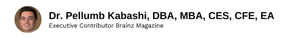 Executive Contributor Dr. Pellumb Kabashi, DBA, MBA, CES, CFE, EA