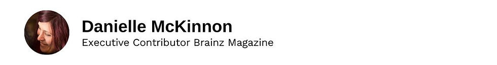 Executive Contributor Danielle Mckinnon Brainz Magazine