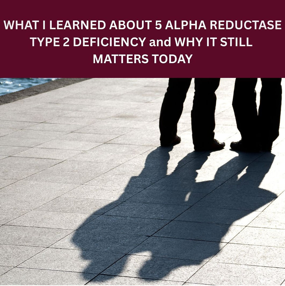 Two people stand on a tiled pavement with visible shadows. Text above reads: "WHAT I LEARNED ABOUT 5 ALPHA REDUCTASE TYPE 2 DEFICIENCY and WHY IT STILL MATTERS TODAY."