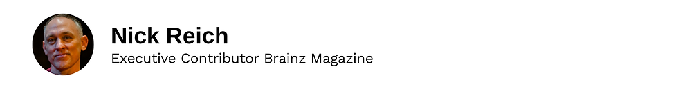 Executive Contributor Nick Reich Brainz Magazine