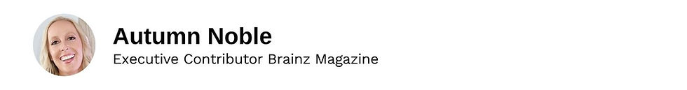Executive Contributor Autumn Noble Brainz Magazine