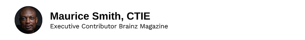 Executive Contributor Maurice Smith, CTIE Brainz Magazine