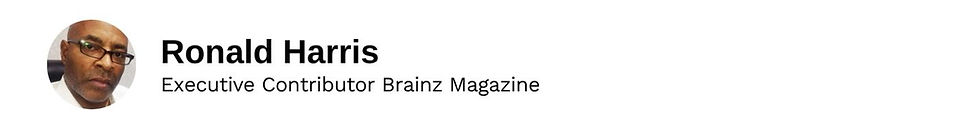 Executive Contributor Ron Harris Brainz Magazine