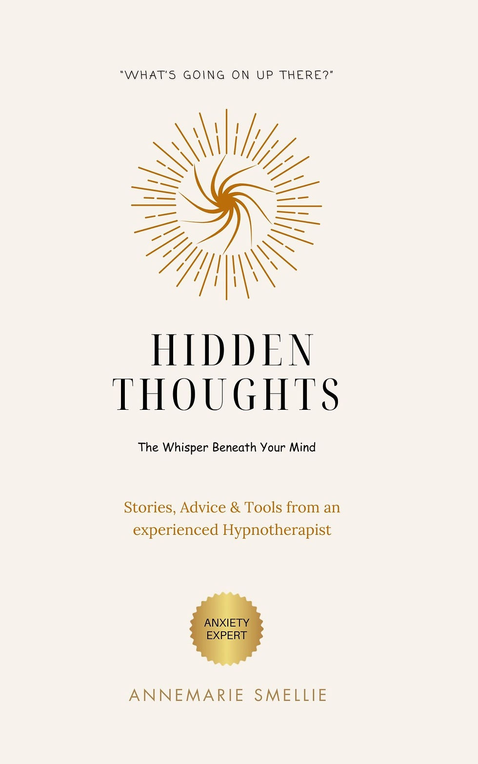 Book cover titled "Hidden Thoughts" by Annemarie Smellie, features a spiral design. Text: "Stories, Advice & Tools from an experienced Hypnotherapist."