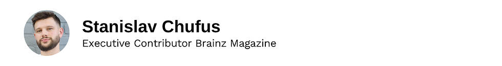 Executive Contributor Stanislav Chufus Brainz Magazine