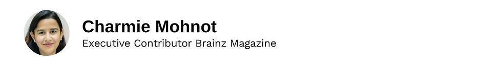 Executive Contributor Charmie Mohnot Brainz Magazine