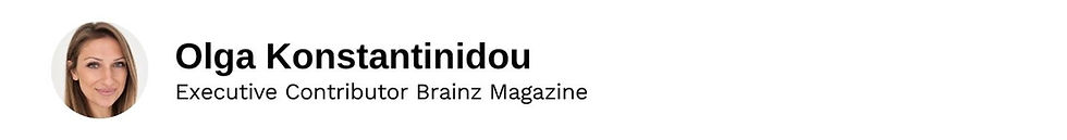 Executive Contributor Olga Konstantinidou Brainz Magazine