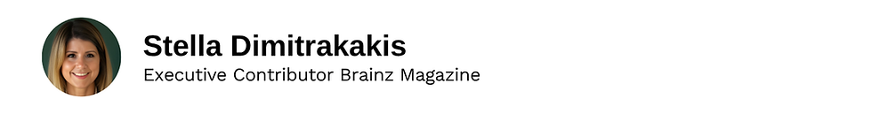 Executive Contributor Stella Dimitrakakis Brainz Magazine