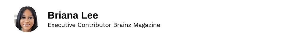 Executive Contributor Briana Lee Brainz Magazine
