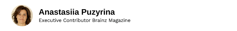 Executive Contributor Anastasiia Puzyrina Brainz Magazine