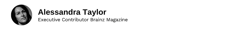 Executive Contributor Alessandra Taylor Brainz Magazine