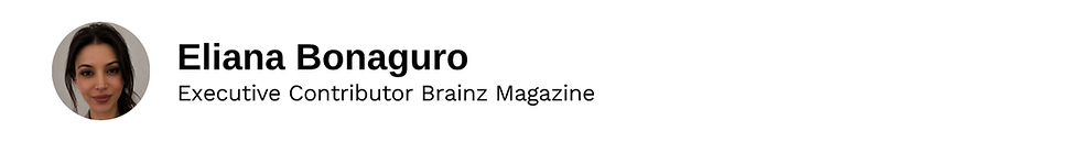 Executive Contributor Eliana Bonaguro Brainz Magazine