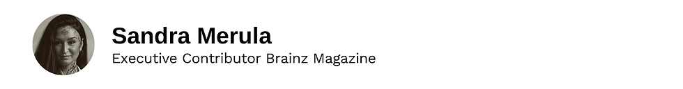 Executive Contributor Sandra Merula Brainz Magazine