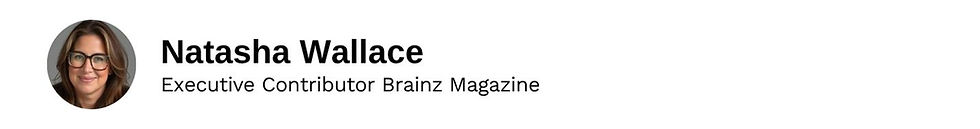 Executive Contributor Natasha Wallace Brainz Magazine