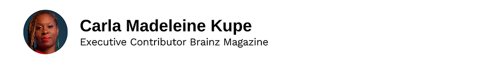 Executive Contributor Carla Madeleine Kupe Brainz Magazine