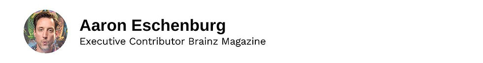 Executive Contributor Aaron Eschenburg Brainz Magazine