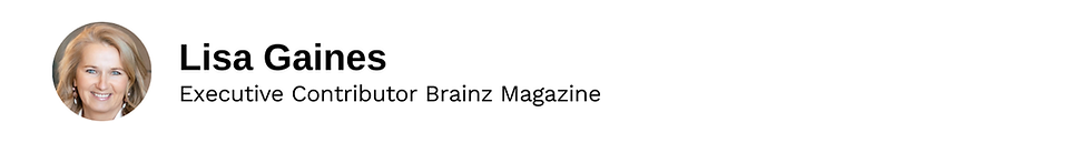 Executive Contributor Lisa Gaines Brainz Magazine