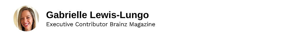 Executive Contributor Gabrielle Lewis-Lungo Brainz Magazine