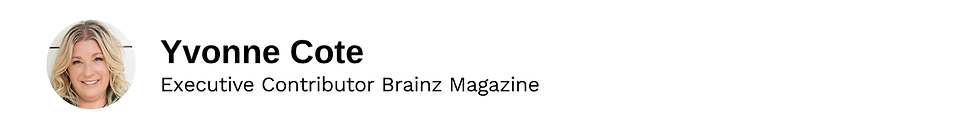 Executive Contributor Yvonne Cote Brainz Magazine