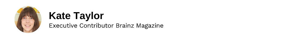 Executive Contributor Kate Taylor Brainz Magazine