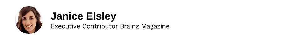 Executive Contributor Janice Elsley Brainz Magazine