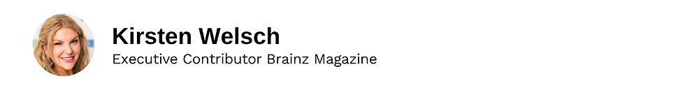 Executive Contributor Kirsten Welsch Brainz Magazine