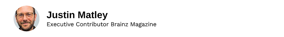 Executive Contributor Justin Matley Brainz Magazine