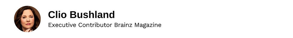 Executive Contributor Clio Bushland Brainz Magazine