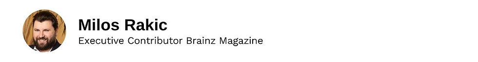 Executive Contributor Milos Rakic Brainz Magazine