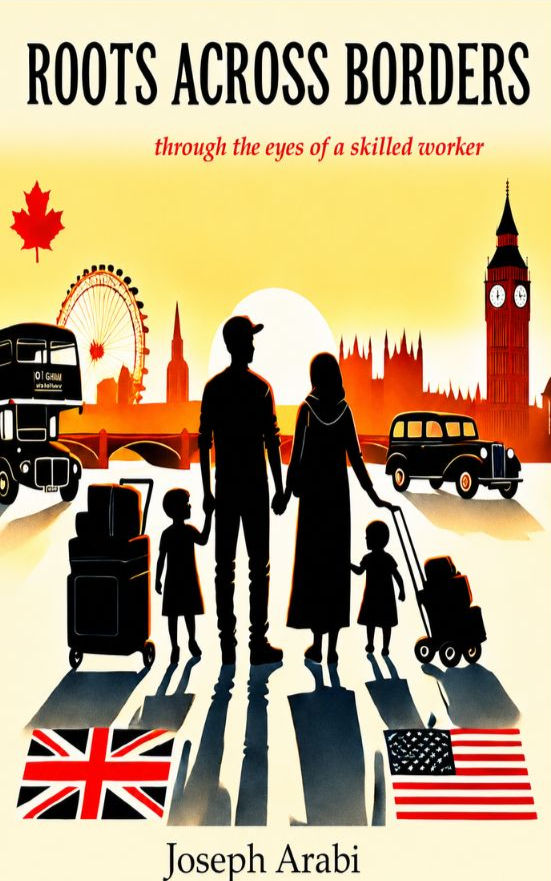Poster of family silhouettes with luggage before Toronto and London landmarks, titled Roots Across Borders by Joseph Arabi.