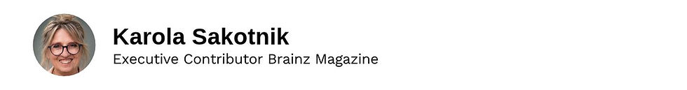 Executive Contributor Karola Sakotnik Brainz Magazine