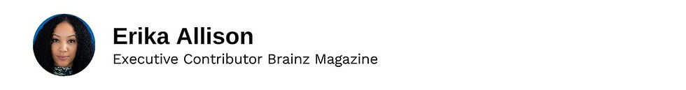 Executive Contributor Erika Allison Brainz Magazine