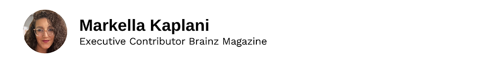 Executive Contributor Markella Kaplani Brainz Magazine