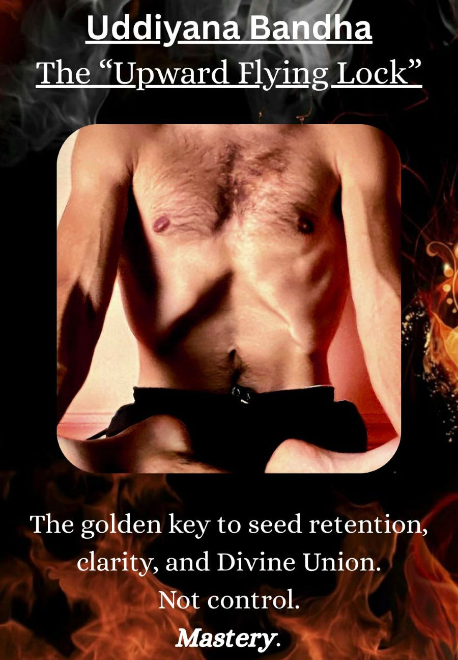 The image is a poster advertising Uddiyana Bandha, a yoga technique, featuring a man's torso and the tagline "The golden key to seed retention, clarity, and Divine Union."
