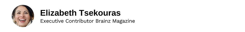 Executive Contributor Elizabeth Tsekouras Brainz Magazine