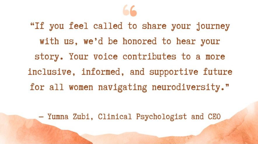 Text image with quote about sharing journeys and inclusivity for women in neurodiversity, attributed to Yumna Zubi. Orange watercolor background.