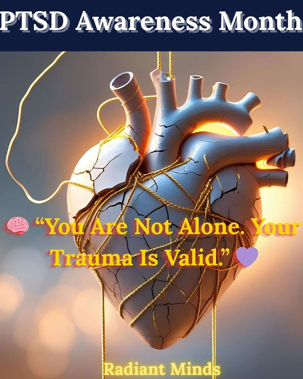 Cracked heart wrapped in gold threads, text reads "PTSD Awareness Month" and "You Are Not Alone. Your Trauma Is Valid." Background is soft.