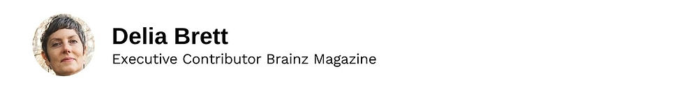 Executive Contributor Delia Brett Brainz Magazine
